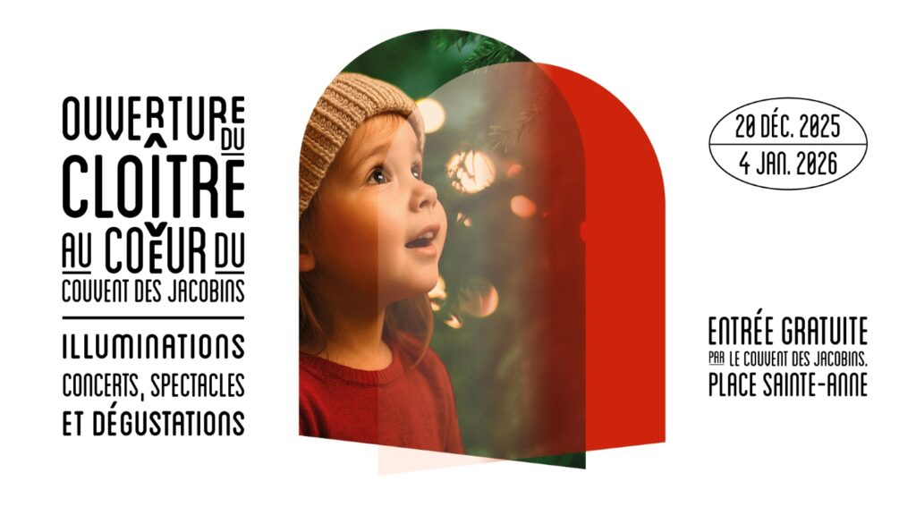 Affiche de l'Ouverture du cloître au cœur du Couvent des Jacobins pour les Fêtes de fin d'année 2025