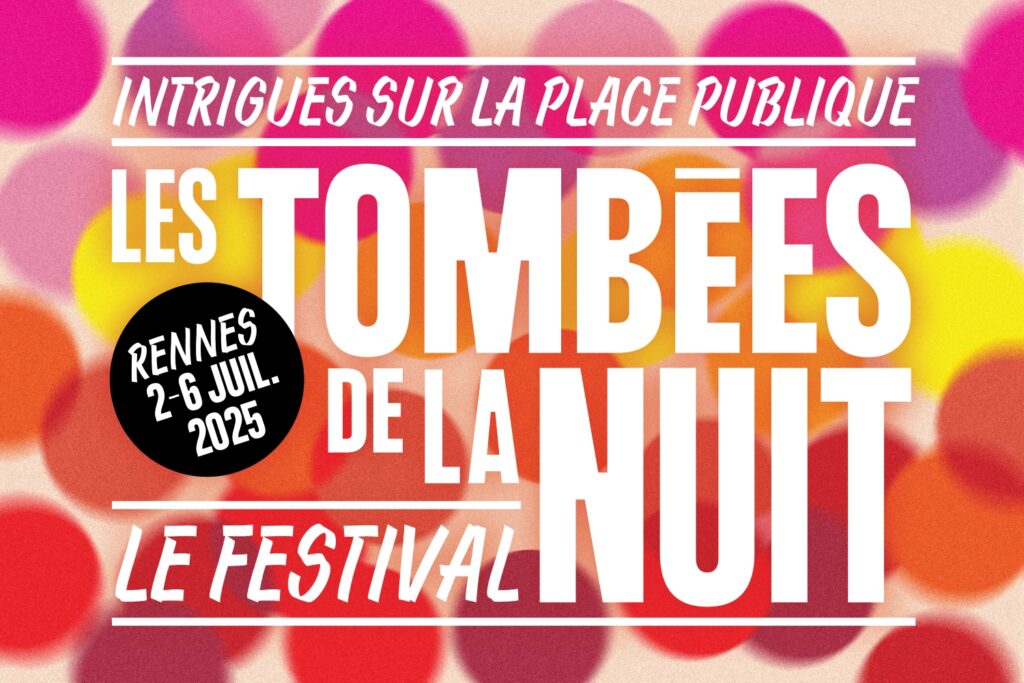 Affiche du festival des Tombées de la Nuit 2025