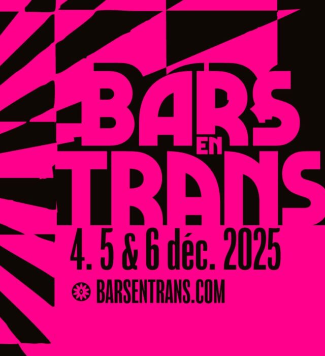 Bars en Trans 2025 - La Cité