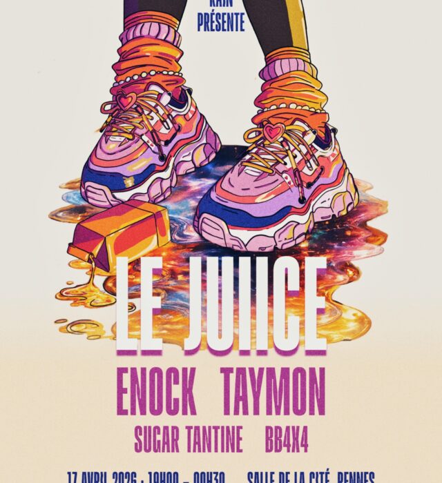 RAIN présente Le Juiice + Enock + Taymon + Sugar Tantine + bb4x4